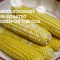 Revolutionary Oven-Roasted Corn on the Cob