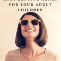 5 Reasons To Stop Setting Goals For Your Adult Children