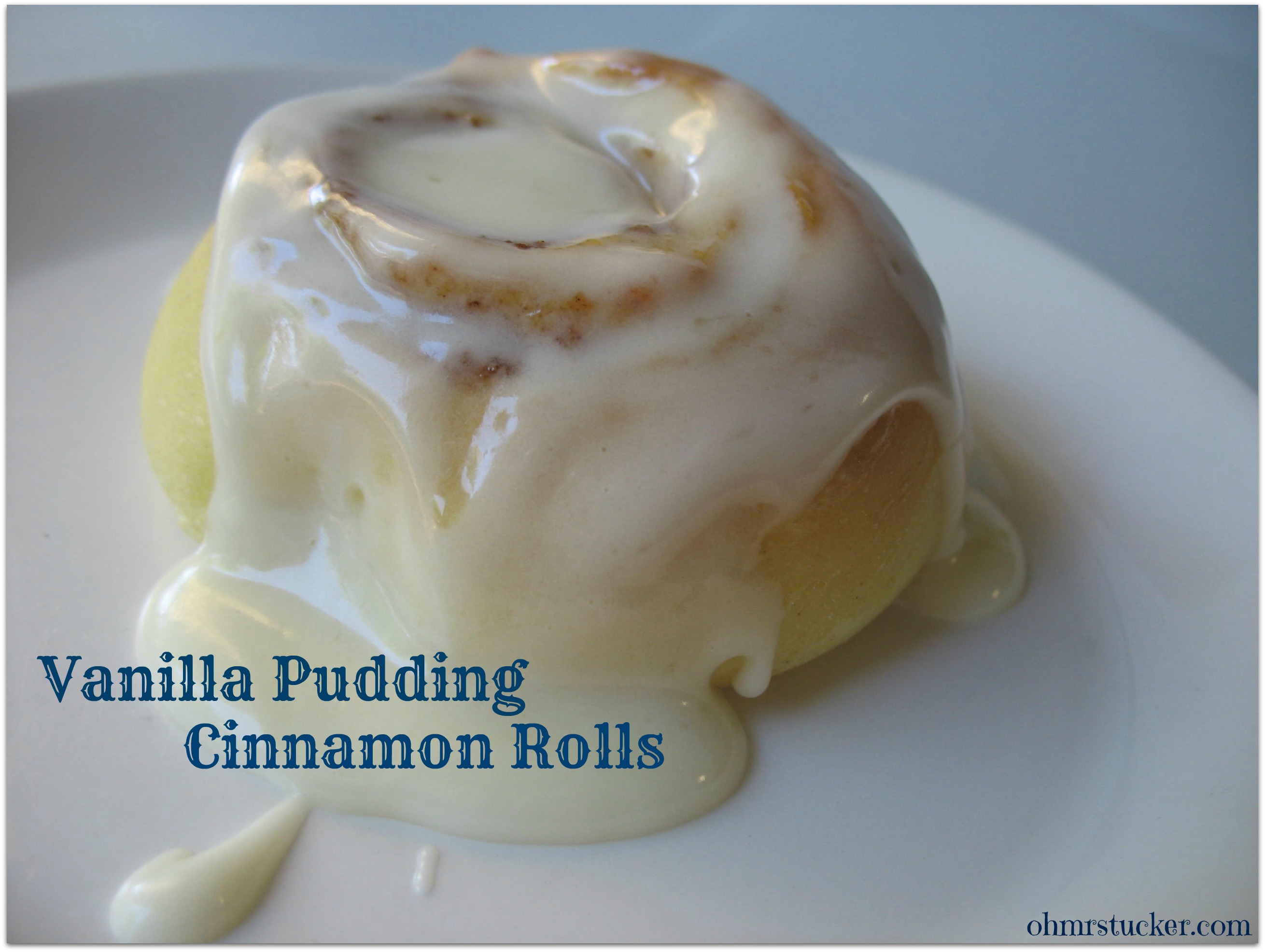 vanilla pudding cinnamon rolls Oh, Mrs. Tucker!
