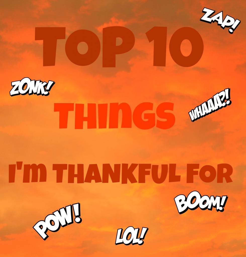 Top 10 Things I'm Thankful For