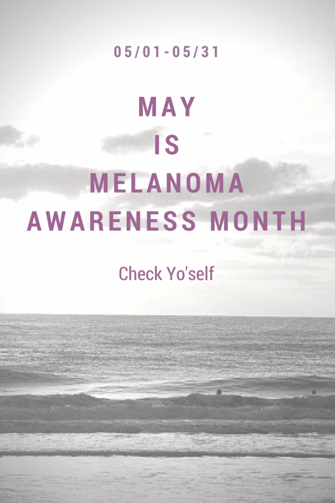 May is Melanoma Awareness Month #melanoma #cancerawareness #cancer #may #ohmrstucker