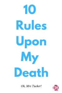 10 rules upon my death text graphic