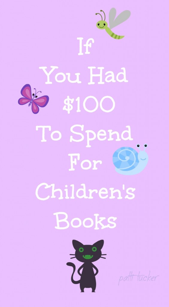 If You Had $100 To Spend For Children's Books