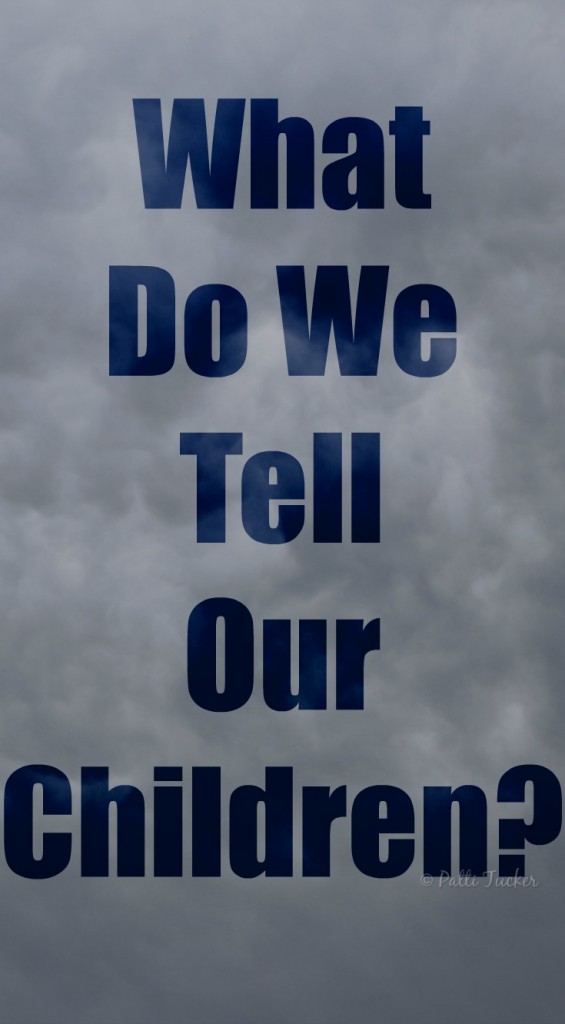 What Do We tell Our Children?