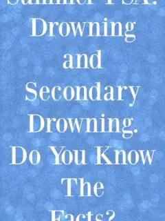 Summer PSA: Drowning and Secondary Drowning. Do You Know The Facts?