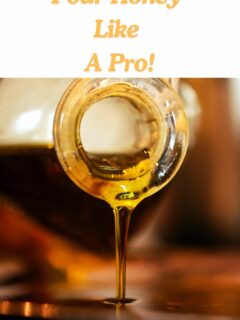 Honey pouring from bottle with text graphic: pour honey like a pro